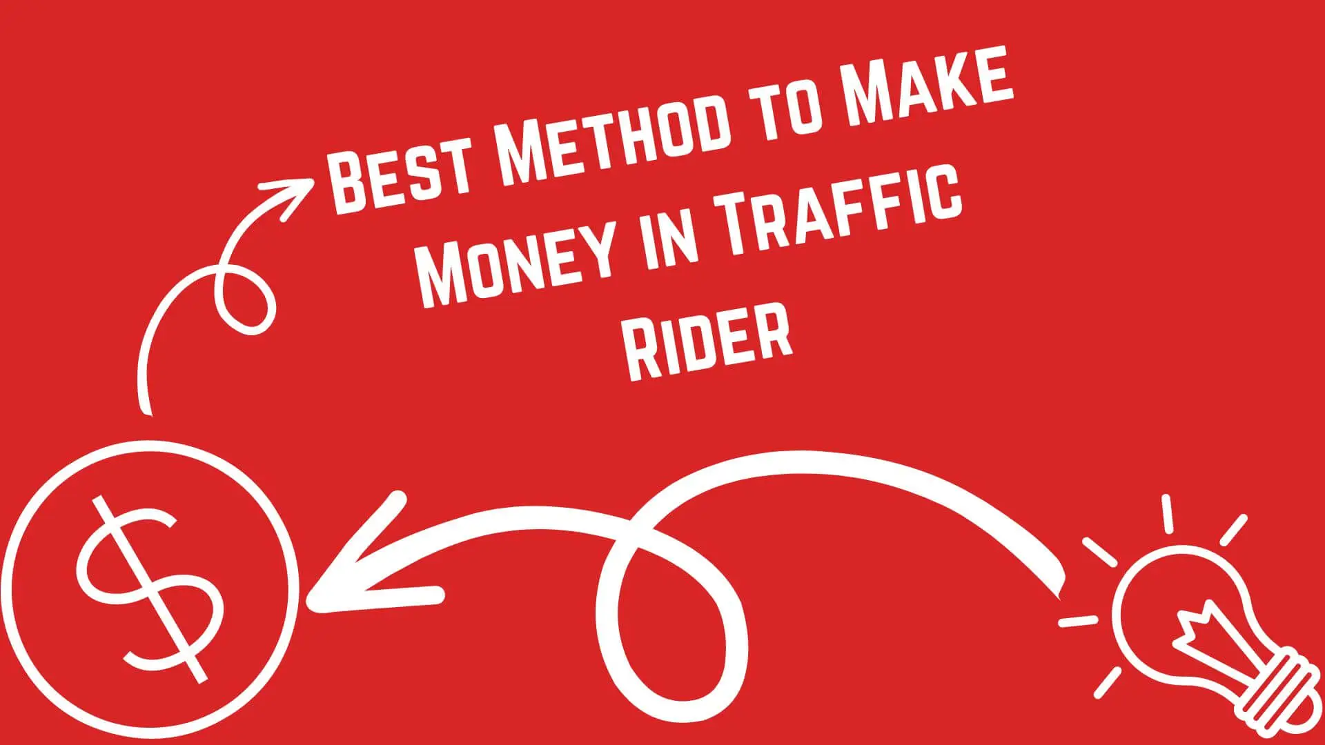 Best Method to Make Money in Traffic Rider MOD APK