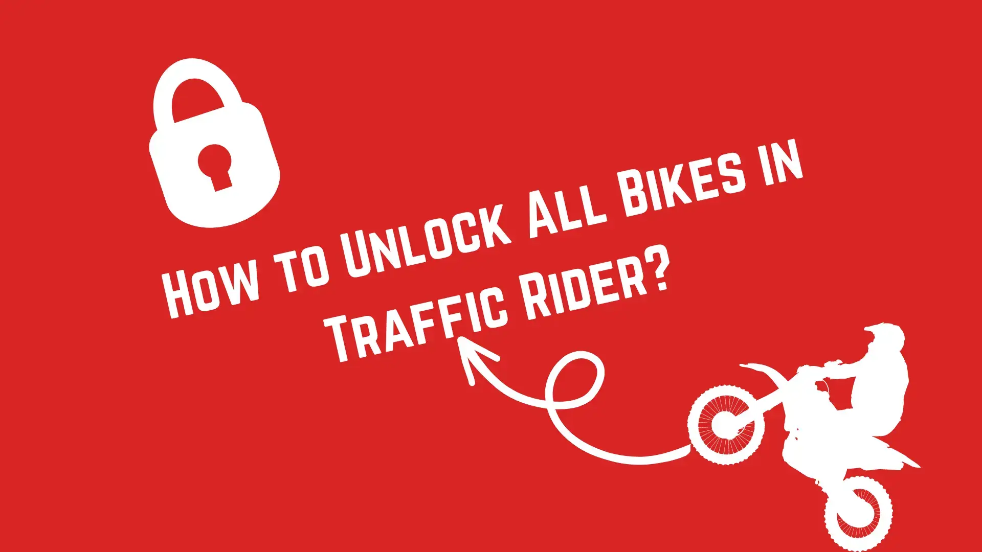 How to Unlock All Bikes in Traffic Rider